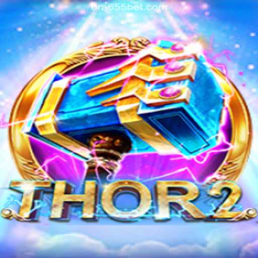Unleashing the Power of Thor2: A Dive into the Game and 655bet.COM